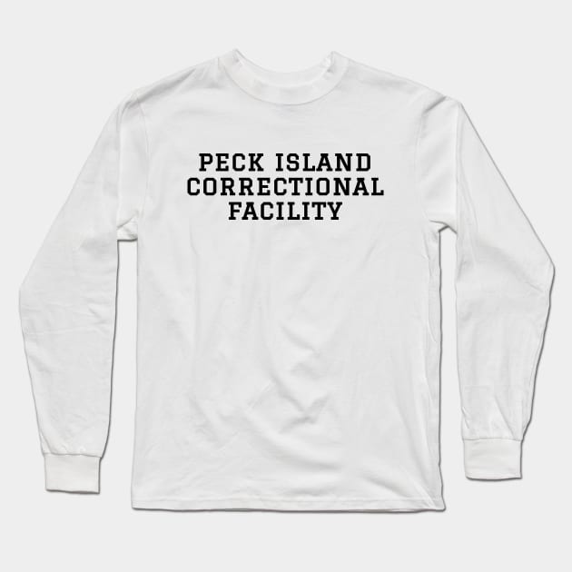 Peck Island Correctional Facility (Black) Long Sleeve T-Shirt by Roufxis